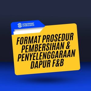 FORMAT PROSEDUR PEMBERSIHAN & PENYELENGGARAAN DAPUR F&B